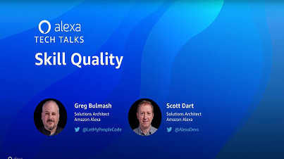 Improving Alexa Skill Quality -  Alexa Tech Talk